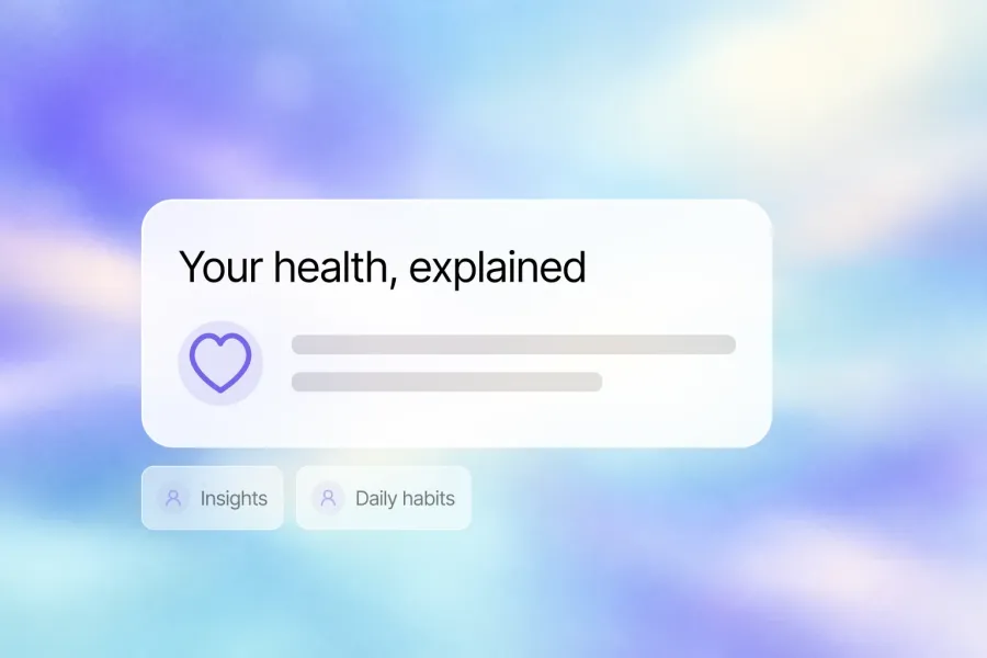Innovation needs a clear story. Your health, explained, Insights, Daily habits.